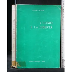 L'UOMO E LA LIBERTA'