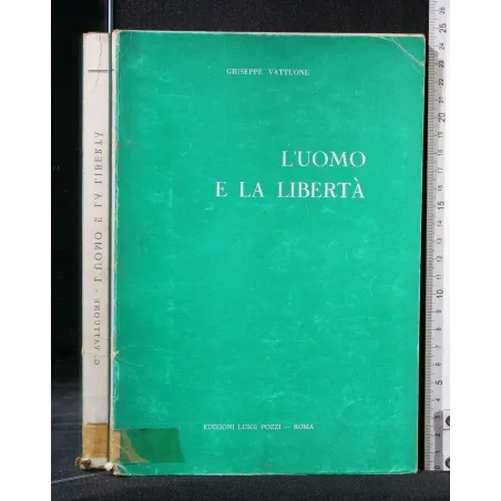 L'UOMO E LA LIBERTA'