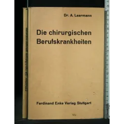 DIE CHIRURGISCHEN BERUFSKRANKHEITEN