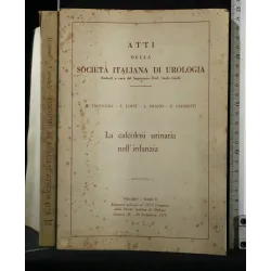ATTI DELLA SOCIETA' ITALIANA DI UROLOGIA LA CALCOLOSI URINARIA