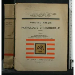 NOUVEAU PRECIS DE PATHOLOGIE CHIRURGICALE TOMO 1