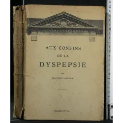 AUX CONFINS DE LA DYSPEPSIE