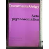 DOCUMENTA GEIGY ACTA PSYCHOSOMATICA