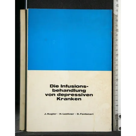 DIE INFUSIONSBEHANDLUNG VON DEPRESSIVEN KRANKEN
