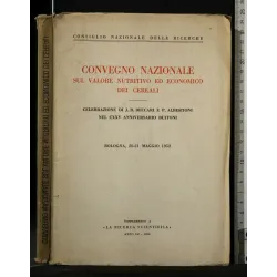 CONVEGNO NAZIONALE SUL VALORE NUTRITIVO ED ECONOMICO DEI CEREALI