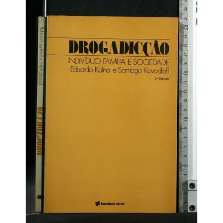 DROGADICCAO INDIVIDUO, FAMILIA E SOCIEDADE