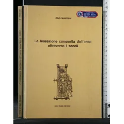 LA LUSSAZIONE CONGENITA DELL'ANCA ATTRAVERSO I SECOLI