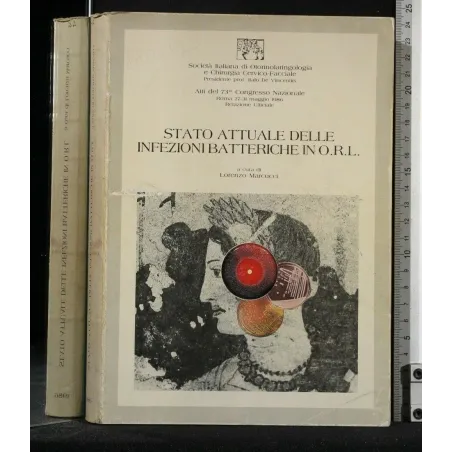 STATO ATTUALE DELLE INFEZIONI BATTERICHE IN O.R.L.