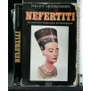 NEFERTITI LA PREMIÈRE BIOGRAPHIE ARCHÉOLOGIQUE