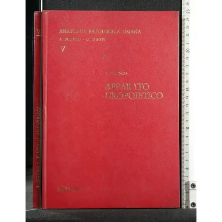 ANATOMIA PATOLOGICA UMANA APPARATO UROPOIETICO VOL. 5