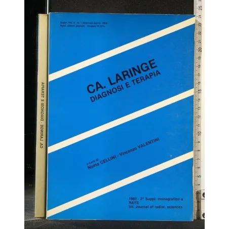 CA. LARINGE DIAGNOSI E TERAPIA 1983 - 2° SUPPLEMENTO MONOGRAFICO