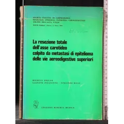 LA RESEZIONE TOTALE DELL'ASSE CATOTIDEO COLPITO DA METASTASI DI