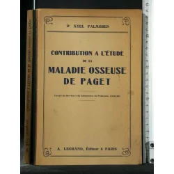 CONTRIBUTION A L'ETUDE DE LA MALADIE OSSEUSE DE PAGET