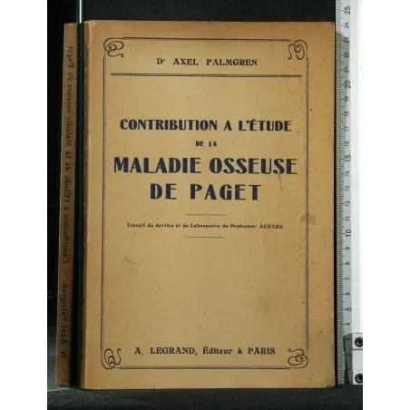 CONTRIBUTION A L'ETUDE DE LA MALADIE OSSEUSE DE PAGET