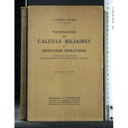PATHOGENIE DES CALCULS BILIAIRES ET INDICATIONS OPERATOIRES