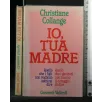 IO, TUA MADRE