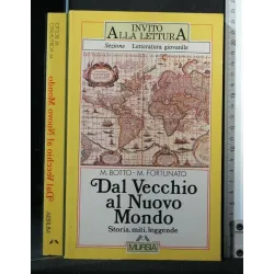 INVITO ALLA LETTURA DAL VECCHIO AL NUOVO MONDO STORIA, MITI E
