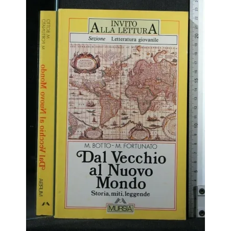 INVITO ALLA LETTURA DAL VECCHIO AL NUOVO MONDO STORIA, MITI E