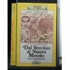 INVITO ALLA LETTURA DAL VECCHIO AL NUOVO MONDO STORIA, MITI E