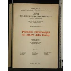 PROBLEMI IMMUNOLOGICI NEL CANCRO DELLA LARINGE ATTI DEL LXVIII