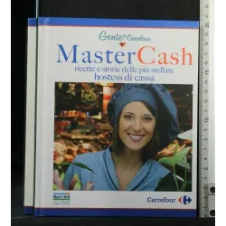 MASTERCASH RICETTE E STORIE DELLE PIU' STELLATE HOSTESS DI CASSA