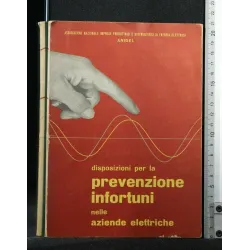 DISPOSIZIONI PER LA PREVENZIONE INFORTUNI NELLE AZIENDE