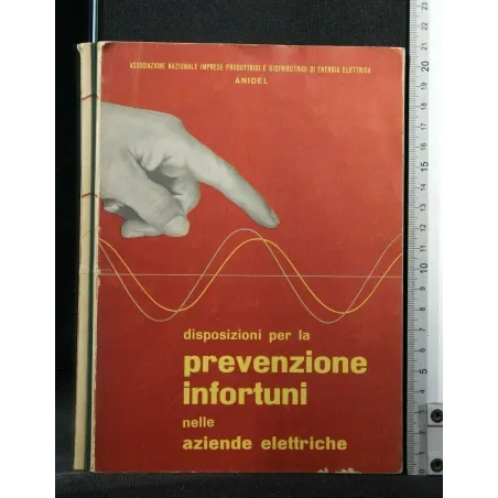 DISPOSIZIONI PER LA PREVENZIONE INFORTUNI NELLE AZIENDE