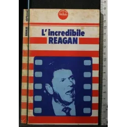 L'INCREDIBILE REAGAN