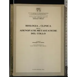 BIOLOGIA E CLINICA DELLE ADENOPATIE METASTATICHE DEL COLLO ATTI