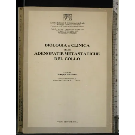 BIOLOGIA E CLINICA DELLE ADENOPATIE METASTATICHE DEL COLLO ATTI