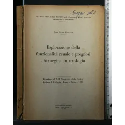 ESPLORAZIONE DELLA FUNZIONALITA' RENALE E PROGNOSI CHIRURGICA IN