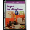 LEGNO DA RITAGLIARE CREARE CON CARTA E LEGNO