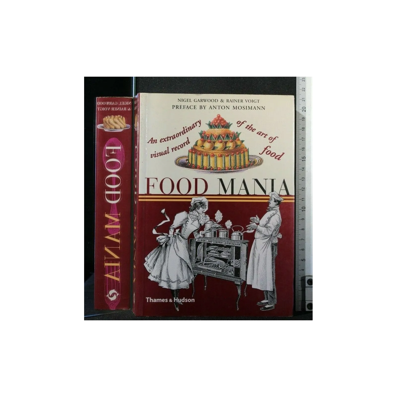 FOOD MANIA AN EXTRAORDINARY VISUAL RECORD OF THE ART OF FOOD