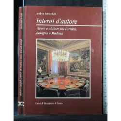 INTERNI D'AUTORE VIVERE E ABITARE TRA FERRARA, BOLOGNA E MODENA