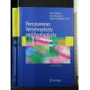 PERCUTANEOUS VERTEBROPLASTY AND KYPHOPLASTY