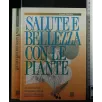 SALUTE E BELLEZZA CON LE PIANTE