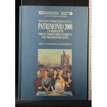 PATRIMONIO 2000 UN PROGETTO PER IL TERRITORIO STORICO NEI