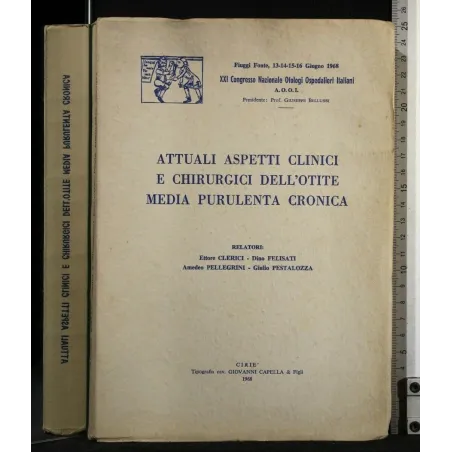 ATTUALI ASPETTI CLINICI E CHIRURGICI DELL'OTITE MEDIA PURULENTA