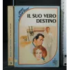 IL SUO VERO DESTINO