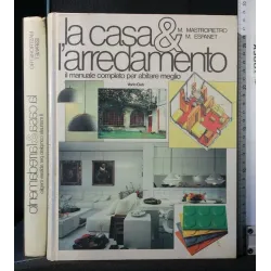 LA CASA & L'ARREDAMENTO IL MANUALE COMPLETO PER ABITARE MEGLIO