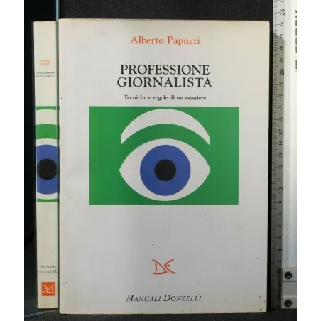 PROFESSIONE GIORNALISTA TECNICHE E REGOLE DI UN MESTIERE