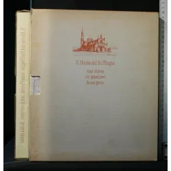 S. MARIA DEL SUFFRAGIO UNA CHIESA, UN QUARTIERE, LA SUA GENTE