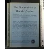 THE BIOCHEMISTRY OF BLADDER CANCER