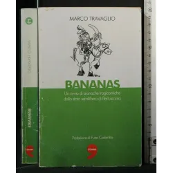 BANANAS UN ANNO DI CRONACHE TRAGICOMICHE DALLO STATO SEMILIBERO
