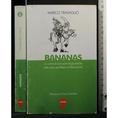 BANANAS UN ANNO DI CRONACHE TRAGICOMICHE DALLO STATO SEMILIBERO