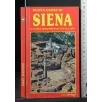 NUOVA GUIDA DI SIENA E PIANTA MONUMENTALE DELLA CITTA'