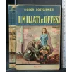 UMILIATI E OFFESI