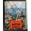 LA STORIA DEI PIRATI