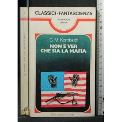 NON E' VER CHE SIA LA MAFIA
