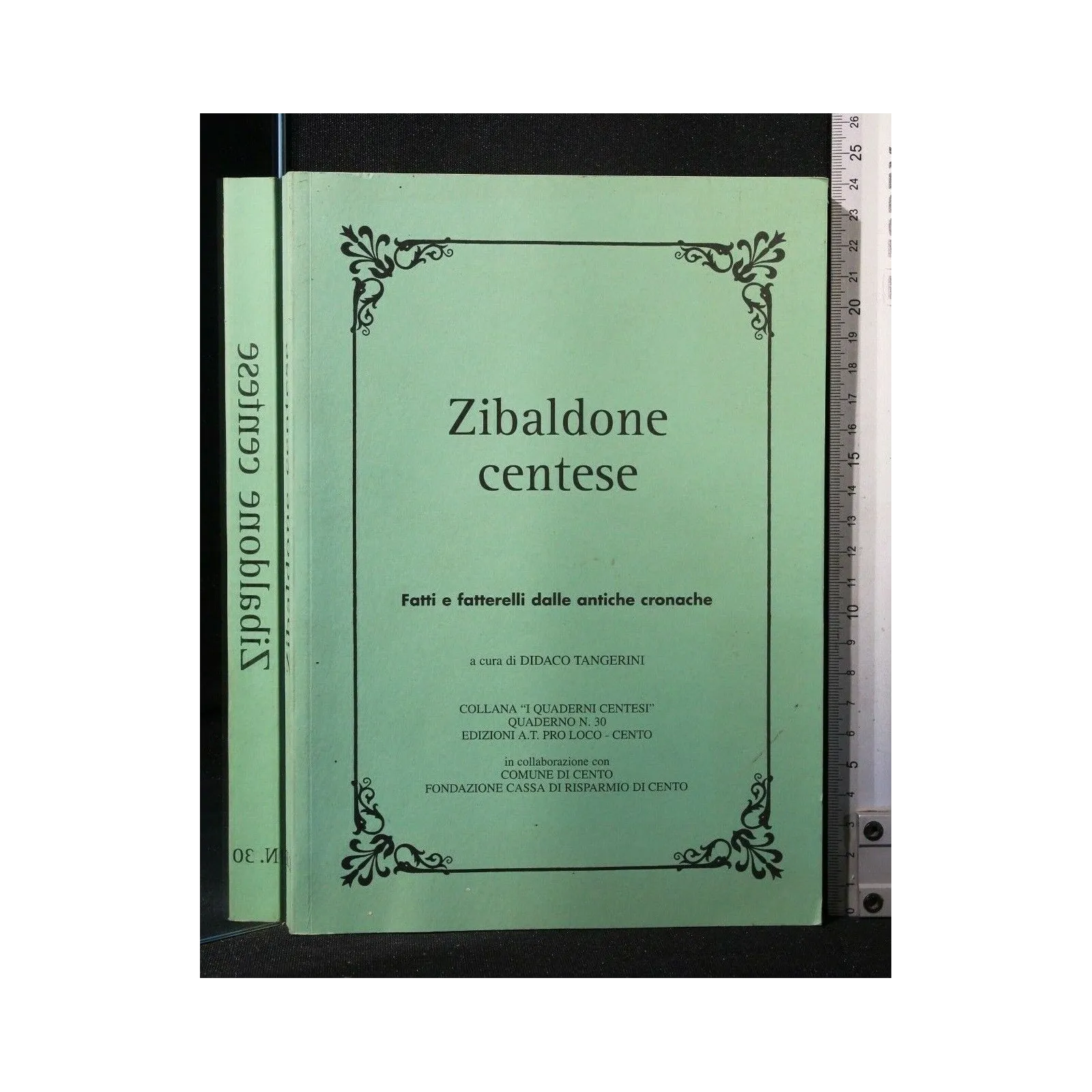 ZIBALDONE CENTESE FATTI E FATTARELLI DALLE ANTICHE CRONACHE